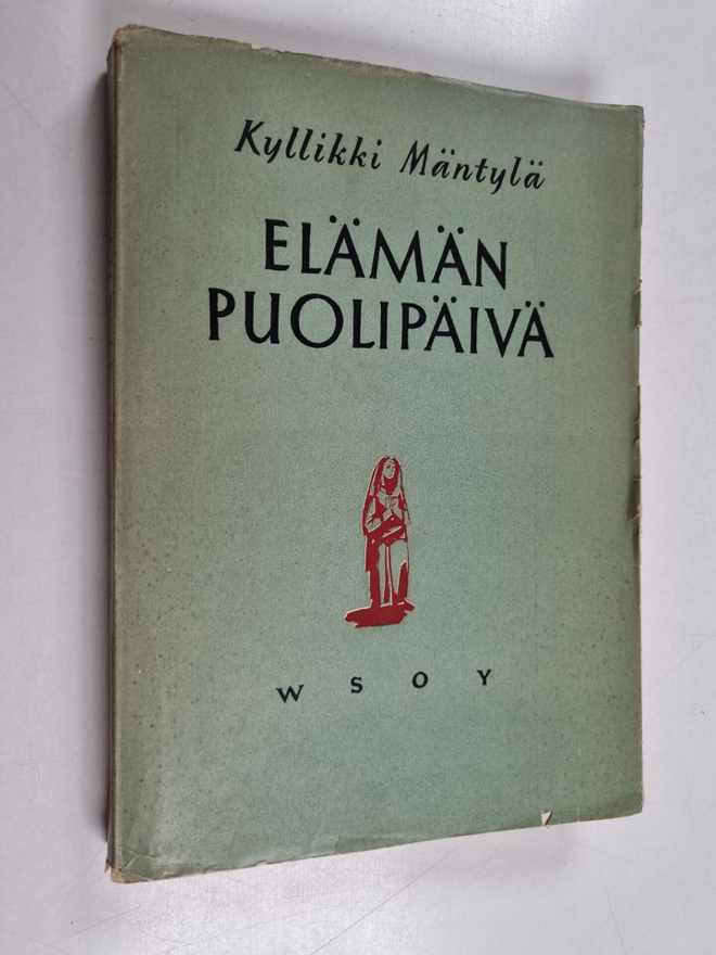 Kyllikki Mäntylä : Elämän puolipäivä : novelleja