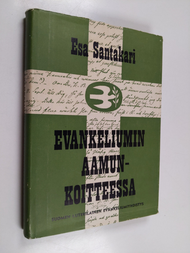 Esa Santakari : Evankeliumin aamunkoitteessa : Hedberg-tu...