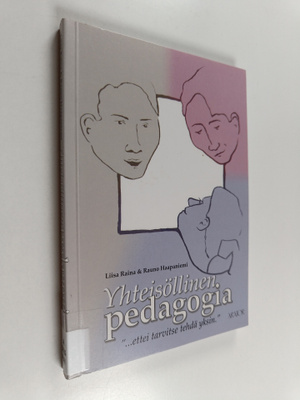 Liisa Raina ym. : Yhteisöllinen pedagogia - "...ettei tar...