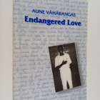 Aune Vähäkangas : Endangered love (signeerattu, tekijän o... - pikkukuva 1