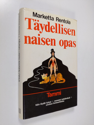 Marketta Rentola : Täydellisen naisen opas