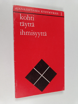 Juhani (Toim.) Forsberg : Kohti täyttä ihmisyyttä