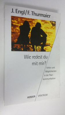 Joachim Engl : Wie redest du mit mir? : Fehler und Möglic...