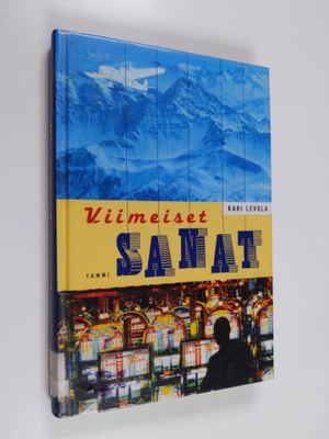 Kari Levola : Viimeiset sanat