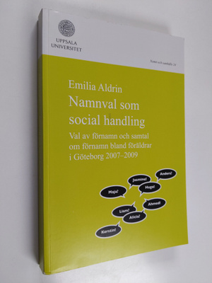 Emilia Aldrin : Namnval som social handling. Val av förna...