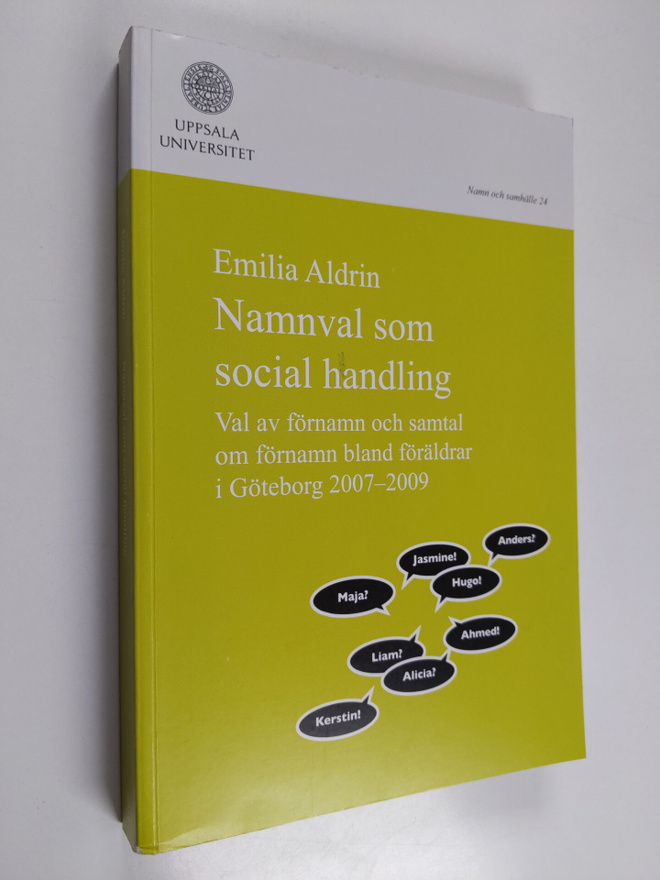 Emilia Aldrin : Namnval som social handling. Val av förna...