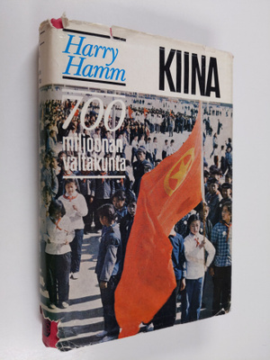 Harry Hamm : Kiina : 700 miljoonan valtakunta