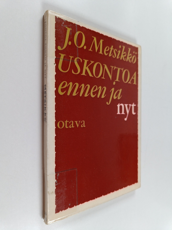 J. O. Metsikkö : Uskontoa ennen ja nyt : Pääkohtia uskonn...