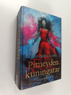 Cassandra Clare : Pimeyden kuningatar : Varjometsästäjät 3