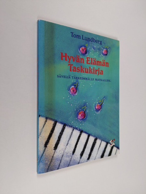 Tom Lundberg : Hyvän elämän taskukirja : säveliä tärkeimm...