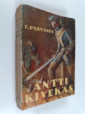 E. Pärnänen : Antti Kivekäs : historiallinen romaani Ison...