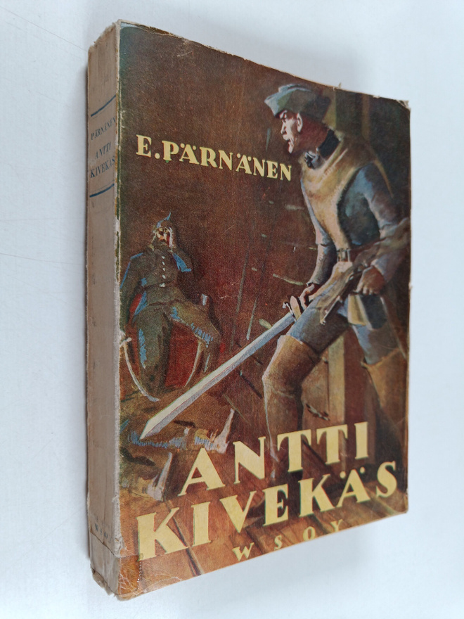 E. Pärnänen : Antti Kivekäs : historiallinen romaani Ison...
