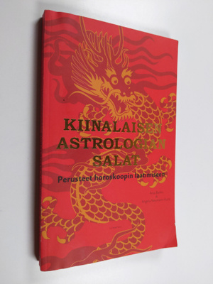 Anja Banks : Kiinalaisen astrologian salat : perusteet ho...