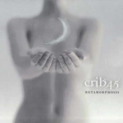 Crib45 • Metamorphosis CD