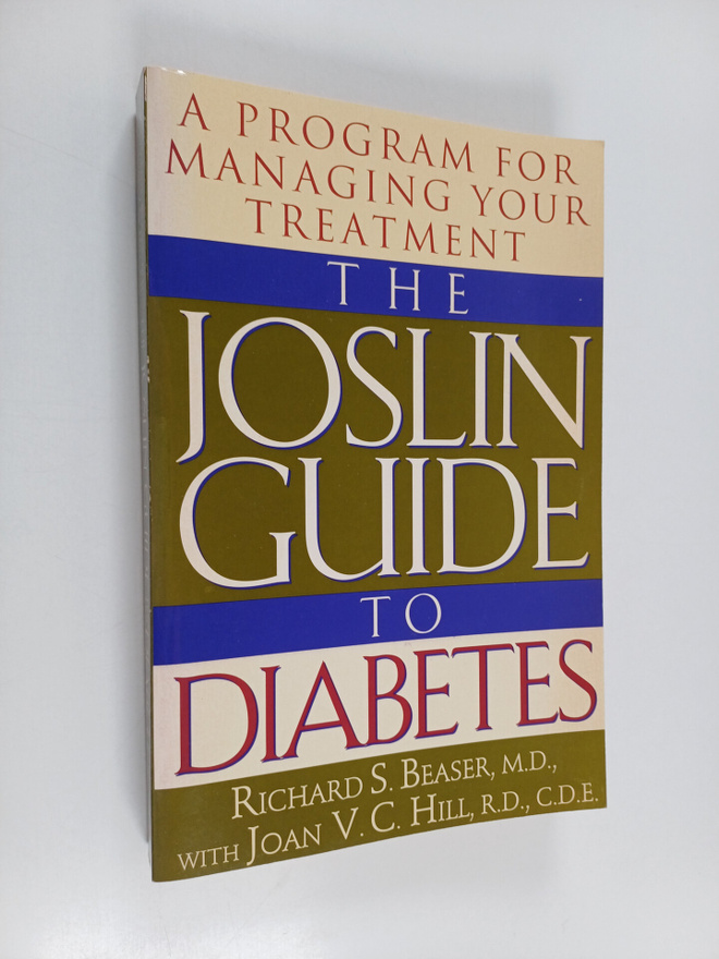 Richard S. Beaser ym. : The Joslin Guide to Diabetes : A ...