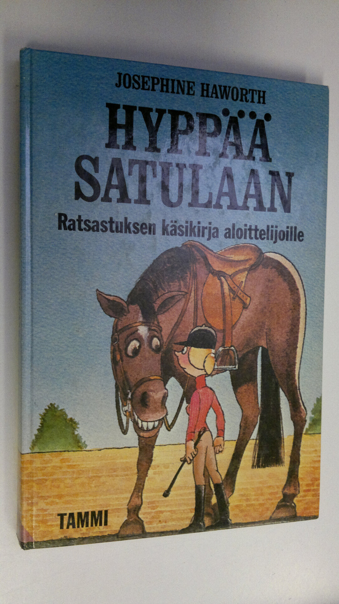Josephine Haworth : Hyppää satulaan : ratsastuksen käsiki...