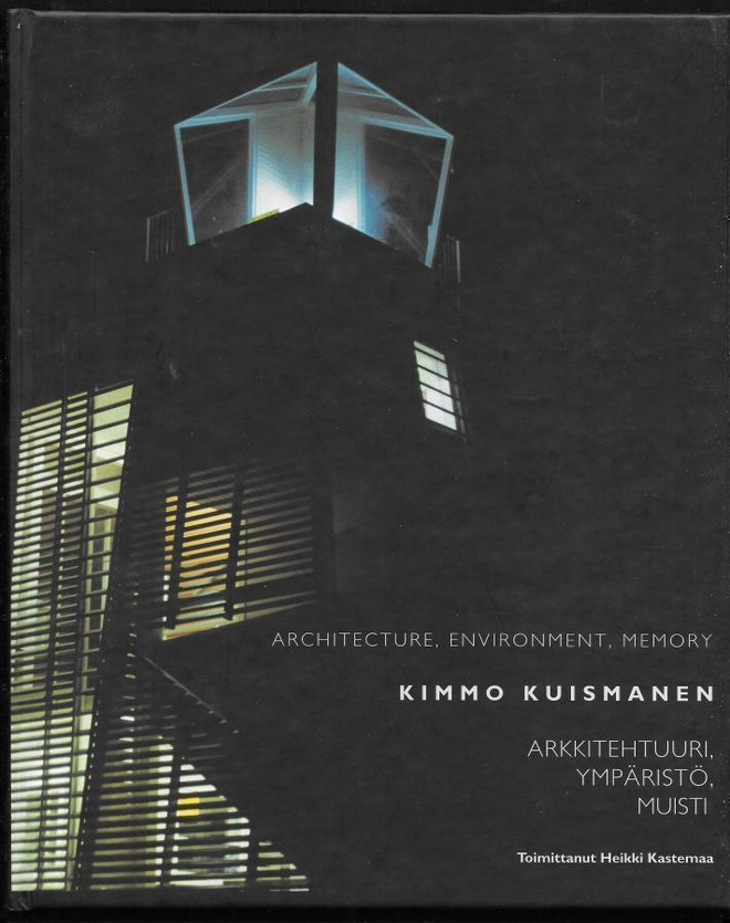 Kuismanen, Kimmo : Arkkitehtuuri, ympäristö, muisti