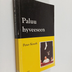 Peter Kreeft : Paluu hyveeseen - pikkukuva 1