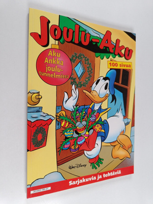 Joulu-Aku : Aku Ankka joulutunnelmissa : sarjakuvia ja te...