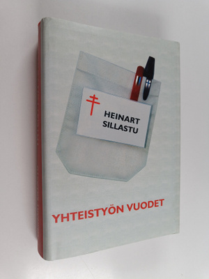 Heinart Sillastu : Yhteistyön vuodet : omistettu satavuot...