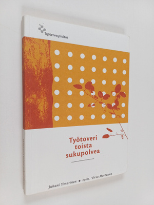 Juhani Ilmarinen : Työtoveri toista sukupolvea