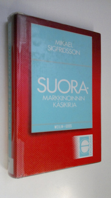 Mikael Sigfridsson : Suoramarkkinoinnin käsikirja
