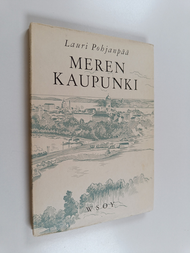 Lauri Pohjanpää : Meren kaupunki : runoja
