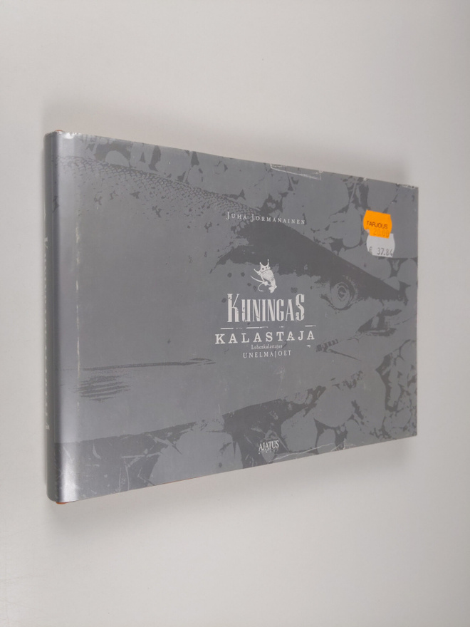 Juha Jormanainen : Kuningaskalastaja : lohenkalastajan un...