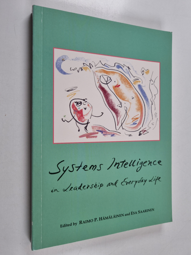 Raimo P. Hämäläinen : Systems Intelligence in Leadership ...