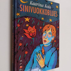Kaarina Kolu : Sinivuokkoblues : Nuortenromaani - pikkukuva 1