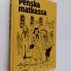 Penska matkassa : valittuja juttuja Savon Sanomista - pikkukuva 1