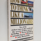 Christian H. Godefroy ym. : How to Think Like a Millionai... - pikkukuva 1