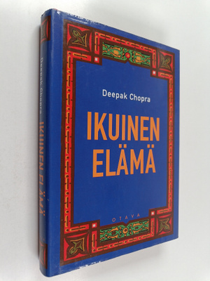 Deepak Chopra : Ikuinen elämä