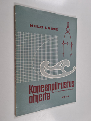 Niilo Laine : Koneenpiirustusohjeita ja täydennyspiirustu...