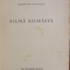 Quentin Patrick: Silmä silmästä, Suomen Kirja 1944. 243 s. - pikkukuva 4