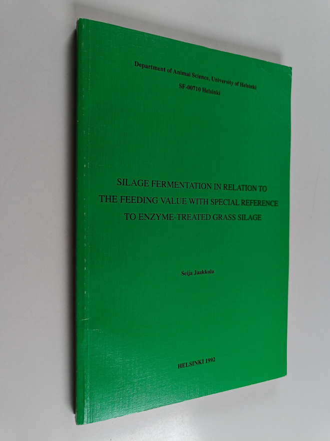Seija Jaakkola : Silage fermentation in relation to the f...