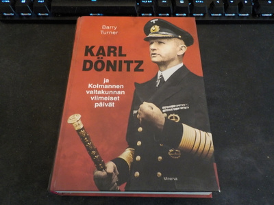 Turner, Barry - Karl Dönitz ja kolmannen valtakunnan viimeis