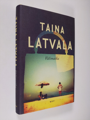 Taina Latvala : Välimatka