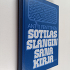 Antti Penttinen : Sotilasslangin sanakirja - pikkukuva 1
