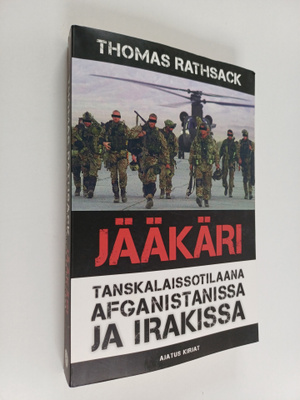 Thomas Rathsack : Jääkäri : tanskalaissotilaana Afganista...