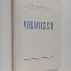 J. R. Hannula : Vihkimyksistä - pikkukuva 1