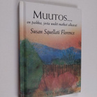 Susan Squellati Florence : Muutos on paikka, josta uudet ... - pikkukuva 1