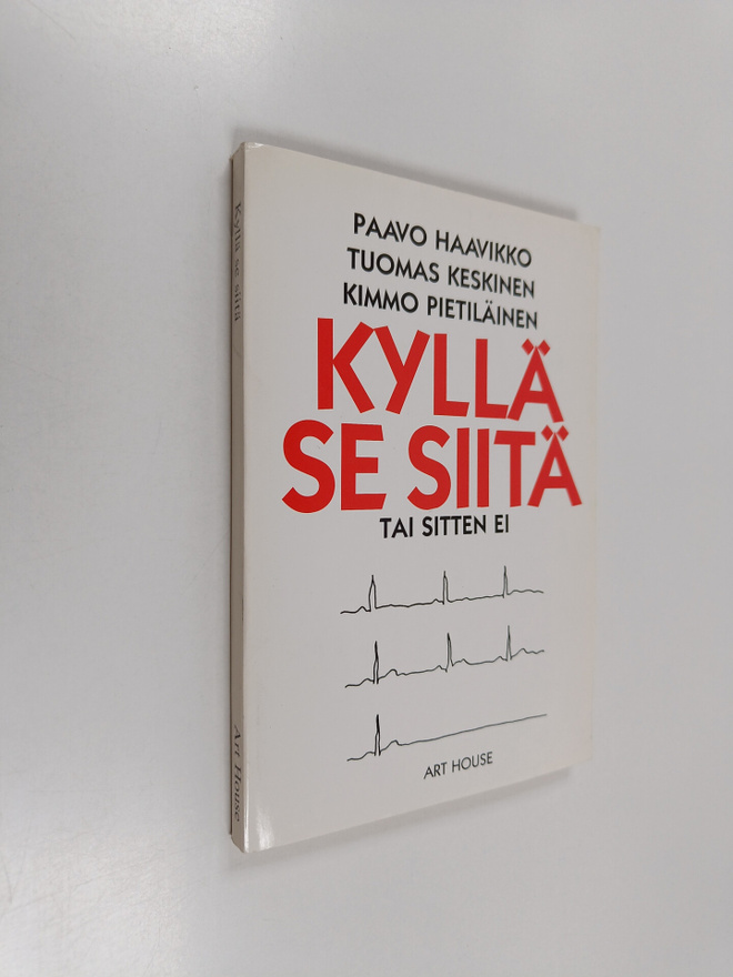Paavo Haavikko ym. : Kyllä se siitä tai sitten ei
