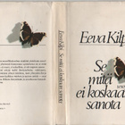 Kilpi: Se mitä ei koskaan sanota, WSOY 1979,1p, tek.nimikirj - pikkukuva 1