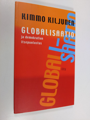 Kimmo Kiljunen : Globalisaatio ja demokratian itsepuolustus