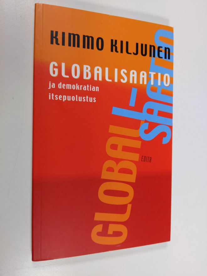 Kimmo Kiljunen : Globalisaatio ja demokratian itsepuolustus