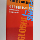 Kimmo Kiljunen : Globalisaatio ja demokratian itsepuolustus - pikkukuva 1