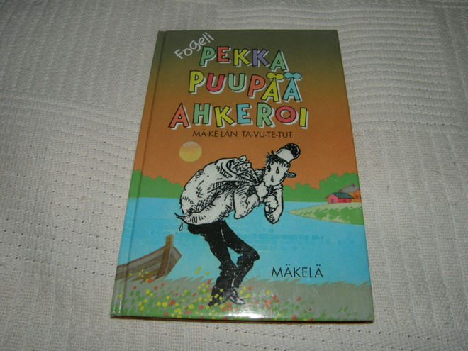 Fogeli Pekka Puupää ahkeroi