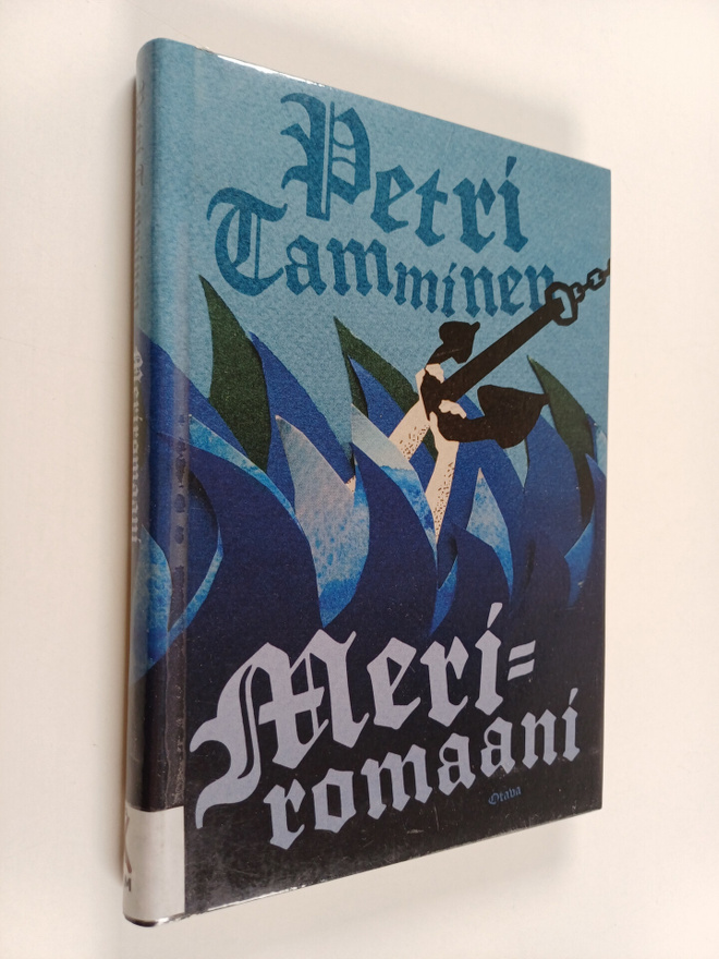 Petri Tamminen : Meriromaani : eräitä valoisia hetkiä mer...