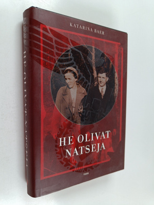 Katarina Baer : He olivat natseja